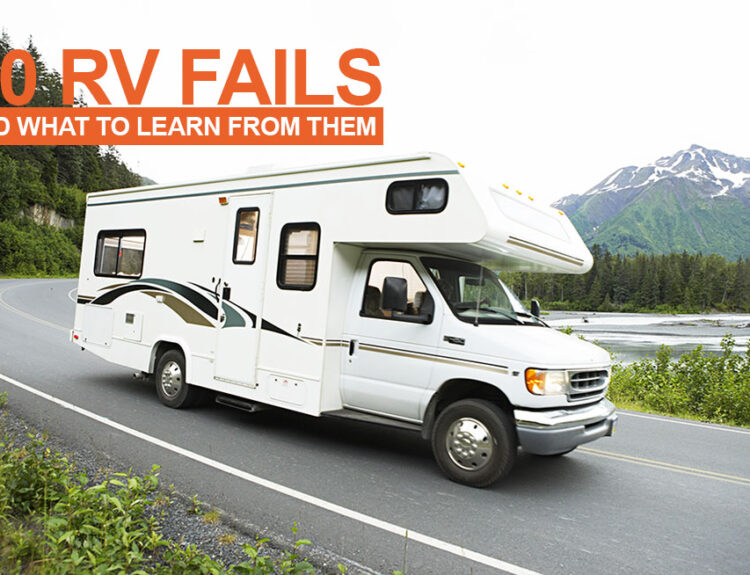 10 RV Fails and What To Learn From Them