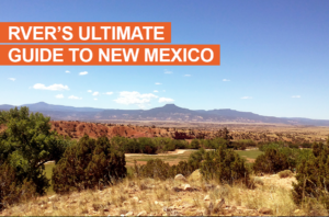 The RVer's Ultimate Guide to New Mexico