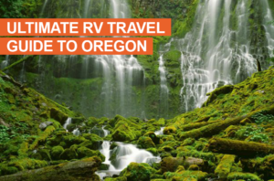 The RVer's Ultimate Guide To Oregon