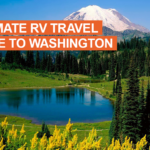 The RVer's Ultimate Guide to Washington