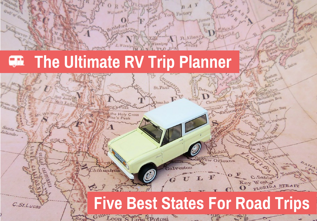 The Ultimate RV Trip Planner - five best states
